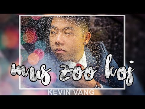Mus Zoo Koj - Kevin Vang (Official Audio)