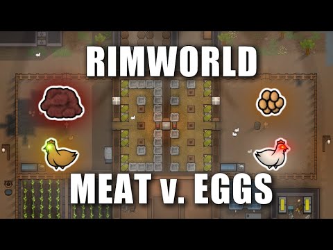 In-Depth Tutorials - MEAT v. EGGS | RimWorld