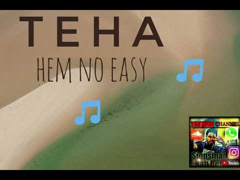 TEHA -Hem Bae No Easy(IslandFlavour)//SIOPSMANABEH_YOUTUBE_CHANNEL