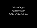 (HD w/ Lyrics) Bittersweet - War of Ages - Pride of the Wicked