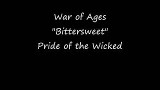 (HD w/ Lyrics) Bittersweet - War of Ages - Pride of the Wicked