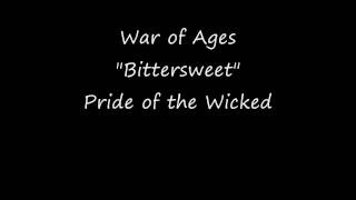 (HD w/ Lyrics) Bittersweet - War of Ages - Pride of the Wicked
