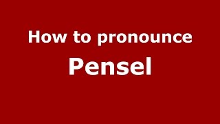 How to pronounce Pensel