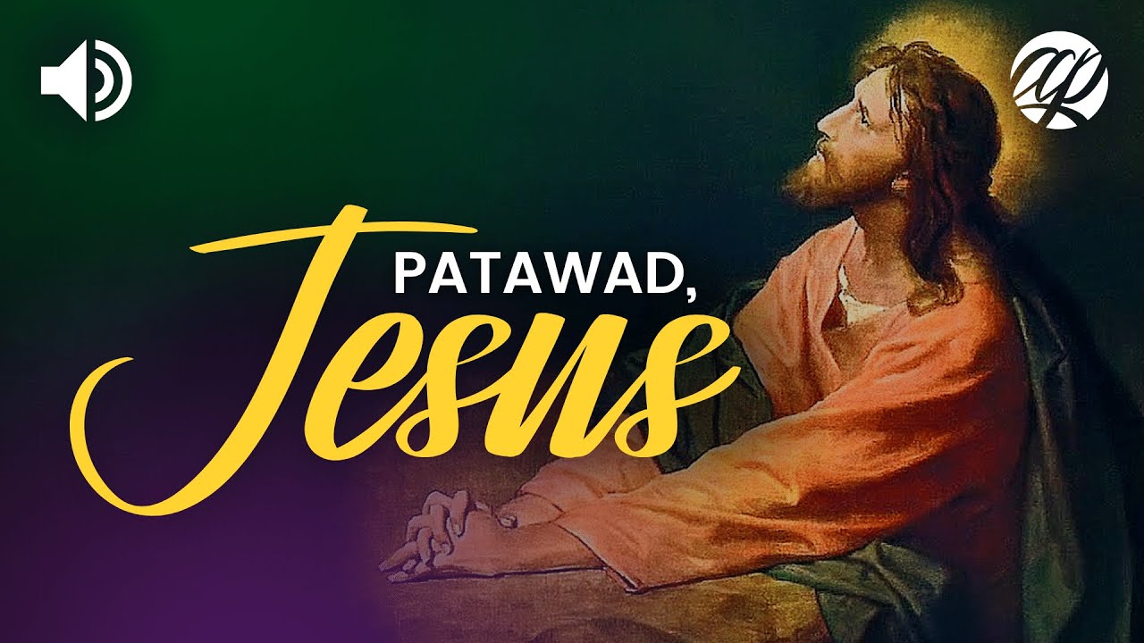 Patawad, Jesus! • Panalangin ng Pagsisisi • Tagalog Prayer for Forgiveness