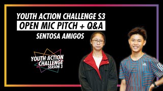 Youth Action Challenge S3E16: Pitch/Q&A; Sentosa Amigos