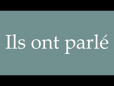 How to Pronounce ''Ils ont parlé'' (They talked) Correctly in French