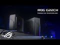 ROG G22CH - Condensed size. Concentrated power. | ROG