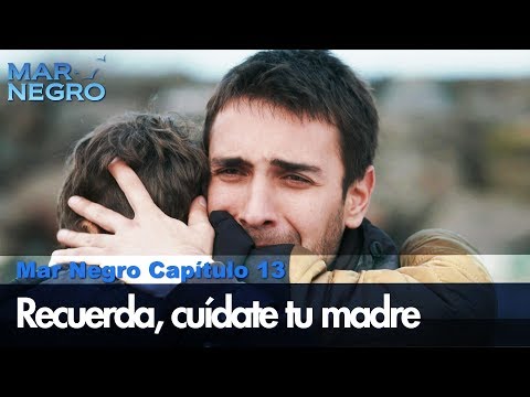 Remember, take care of your mother - Black Sea The Scenes