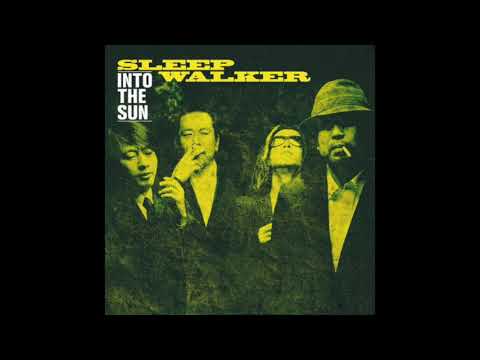 Sleep Walker (Feat. Bembe Segue) - Into The Sun