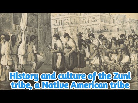 History and culture of the Zuni tribe, a Native American tribe