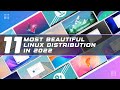 11 Most Beautiful Linux Distribution in 2022