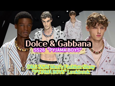 Dolce & Gabbana “Pajama Boys” SS26 | Luxury in Loungewear