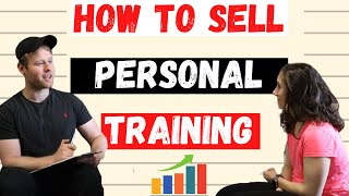 How To Sell Personal Training | One-On-One Training Sessions