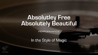 Karaoke: Absolutely Free Absolutely Beautiful (Magic) Performance Track