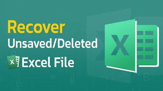 How to Recover Deleted/Unsaved Excel File [2021]
