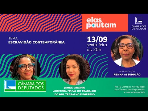 #ElasPautam - Escravidão Contemporânea - 13/09/2024
