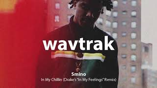 Smino - In My Chillin (Drake&#39;s &quot;In My Feelings&quot; Remix)