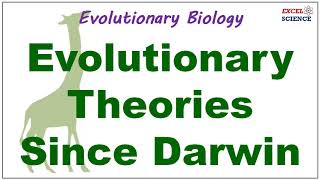 Evolutionary Biology - Evolutionary theories since Darwin