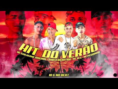 🔴MC PEDRINHO,  MC 10G BARCA NA BATIDA, GUILHERME ORIGINAL  - HIT DO VERÃO