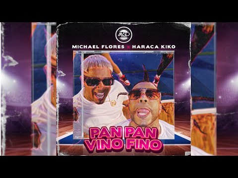 Michael Flores ❌ Haraka Kiko - Pan Pan Vino Fino (Video Oficial)