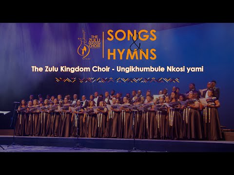 The Zulu Kingdom Choir - Ungikhumbule Nkosi yami