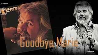 Kenny Rogers   Goodbye Marie 1979