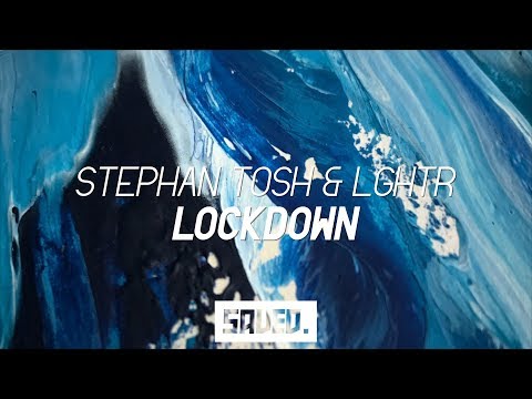 Stephan Tosh & LGHTR - Lockdown