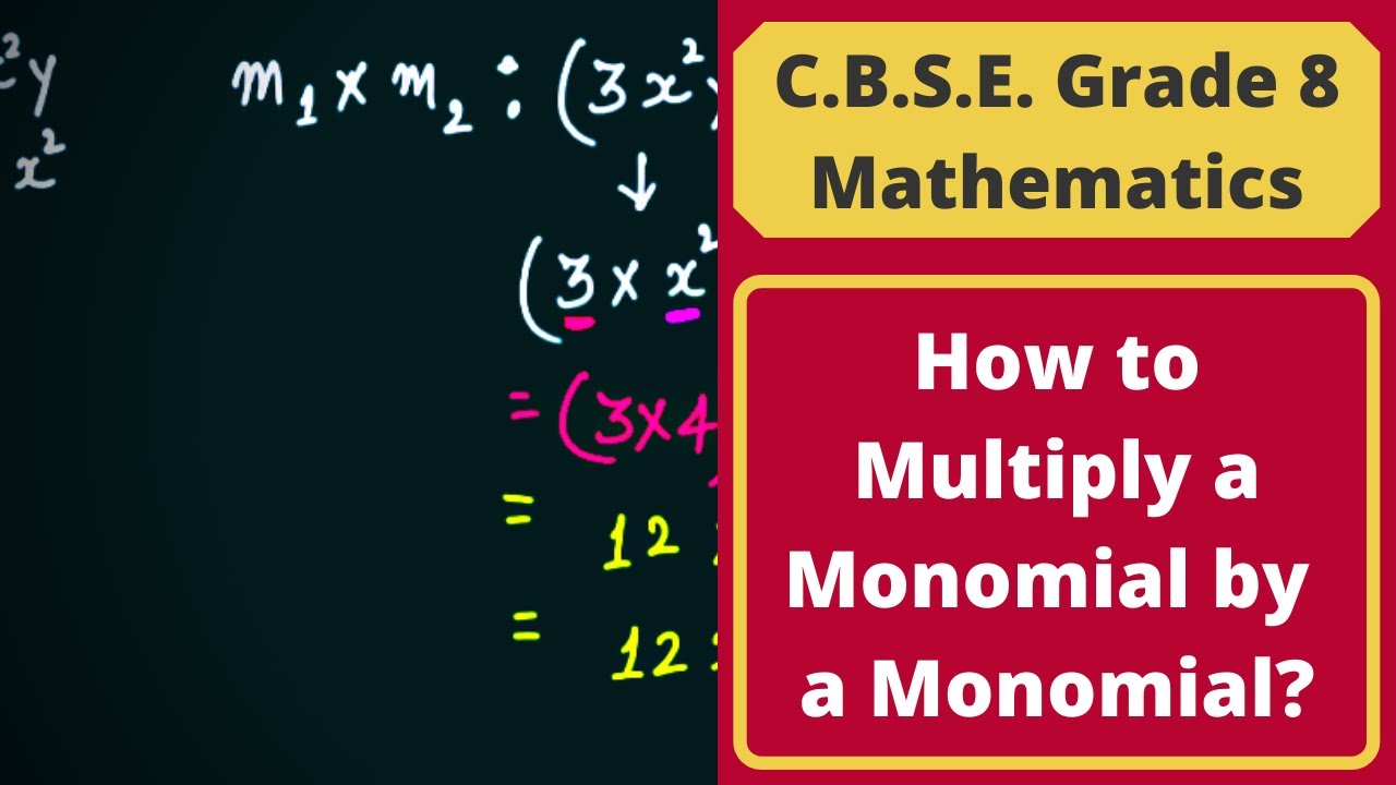 How to Multiply a Monomial by a Monomial? || Algebraic Expressions || C.B.S.E. Grade 8 Mathematics