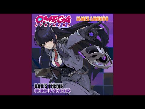 Order Of Business (Nao's Theme) (From "Omega Strikers")