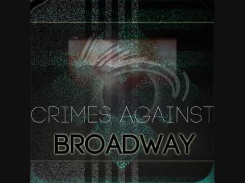 Crimes Against Broadway- It's All About Who You Know [New!]