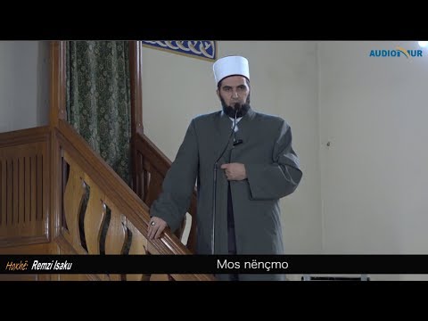 Mos Nënçmo - Hoxhë Remzi Isaku - Hutbe