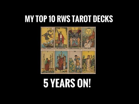 My Top 10 RWS Tarot Decks ~ 5 Years On!