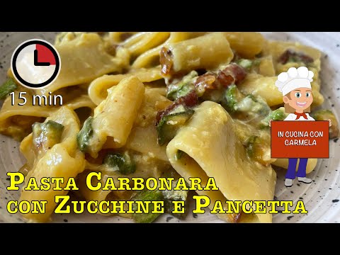 Ricetta PASTA alla CARBONARA con ZUCCHINE e Pancetta | semplicissima e cremosa e pronta in 15 minuti