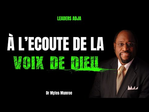 À L’ECOUTE DE LA VOIX DE DIEU : COMMENT IL ESSAIE DE VOUS PARLER |  DR MYLES MUNROE