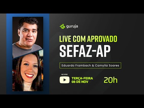 Guruja: Live com Aprovada na SEFAZ-AP e SEFAZ-BA - Camylla  Soares