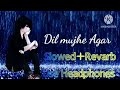 Dil Mujhe De Agar Dard De Uska Par New Hindi Song New Sed Song