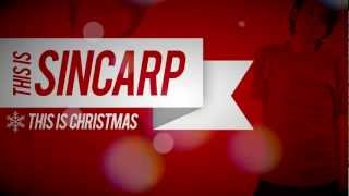 Sincarp - Joy to the world/Angels we have heard on high