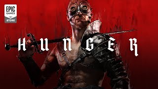 HUNGER - Wishlist Now on the Epic Games Store Trailer