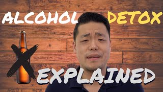 Alcohol Detox Explained