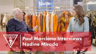 Paul Marciano Interviews Nadine Mirada