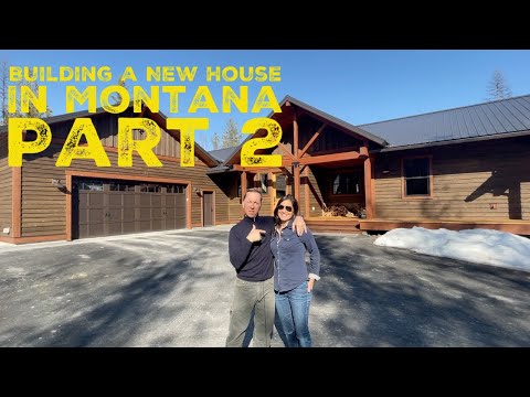 Building a New House in Montana Part 2