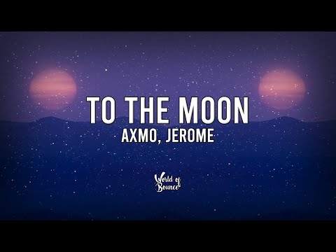 AXMO, Jerome - To the Moon