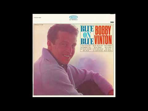 Bobby Vinton – “Blue On Blue” & “Blue Velvet” (Epic) 1963
