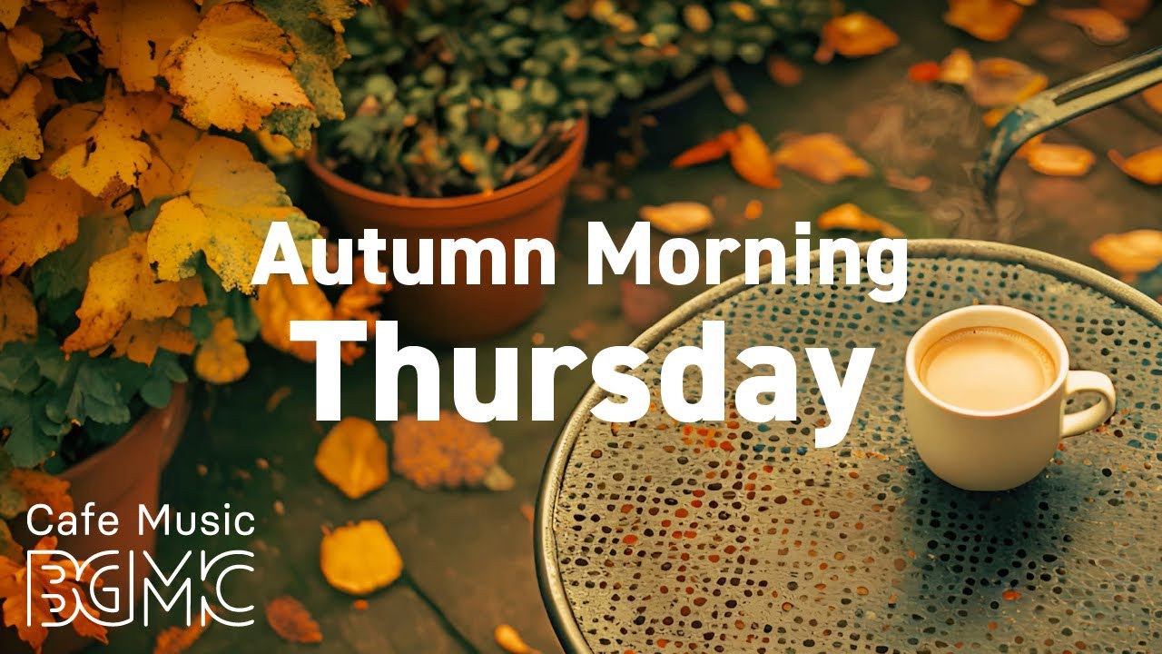 THURSDAY JAZZ: ☀️ Sunny Morning Coffee - Autumn Jazz & Bossa Nova For a Positive & Productive Day