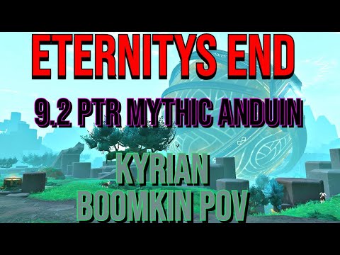 9.2 PTR Eternity's End - Mythic Anduin Wrynn - Kyrian Boomkin PoV! *First Look*