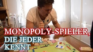 MONOPOLY-SPIELER, DIE JEDER KENNT