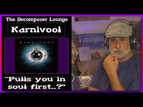 KARNIVOOL "Changes" ~ Composer Reaction and Dissection The Decomposer Lounge