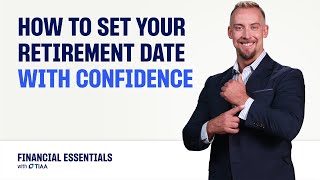 How to Set Your Retirement Date with Confidence | TIAA