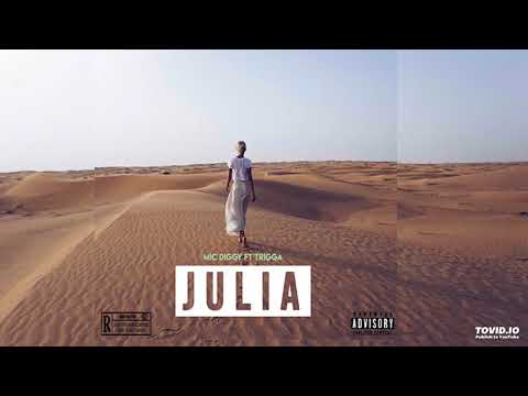 Mic Diggy ft Trigga - Julia [Official Audio]