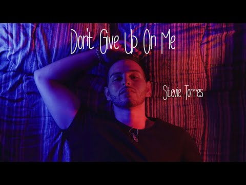 Don't Give Up On Me - Andy Grammer (Cover) by Stevie Torres